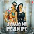 Jawani Peak Pe - Amit Saini Rohtakiya Song Download Mp3