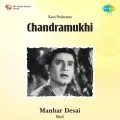Man Bhavan Sangeet Suhavan - Chandramukhi