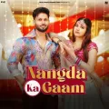 Nangda Ka Gaam (feat. Khushi Baliyan) - Surender Romio Mp3 Free Download
