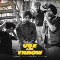 Use and Throw - Gopi Waraich Download mp3 song