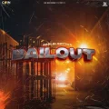 BAILOUT - Harlal Batth Play And Download mp3 song