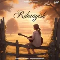 Rihaayish - Sumedha Karmahe Download mp3 song