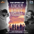 The Spirit Of Konchem Hatke - A Soliloquy