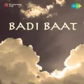 Hum Aage Badhte Jayenge - Badi Baat