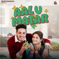 Aalu Matar


 - Diler Kharkiya Download Mp3