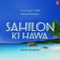 Sahilon Ki Hawa - Manan Bhardwaj Download Mp3