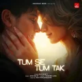 Tum Se Tum Tak - Anu Malik
