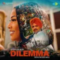 Dilemma (Feat. Sidhu Moose Wala)