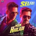 Main Khiladi - Selfiee