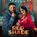 RED SHADE - Dilpreet Dhillon Free MP3 Download