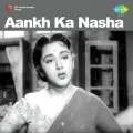 Ae Dil - Aankh Ka Nasha