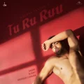Tu Ru Ruu - Harrdy Sandhu Download Mp3