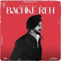 Bachke Reh - Gurtaj Song Mp3 Download
