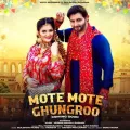 Mote Mote Ghungroo (feat. Vijay Varma) - Raj Mawar Download Mp3