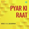Phir Chahe Na Ana - Pyar Ki Raat