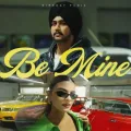 Be Mine - Nirbhay Punia