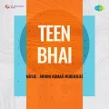 Ban Mein Bole Bulbul - Teen Bhai