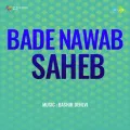 Humari Kismat Jaag Gai - Bade Nawab Saheb
