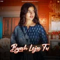 Byah Leja Tu


 - Upasna Gahlot Download mp3 song