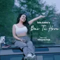 Bas Tu Hove - Neha Kakkar Full Song Download