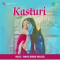 Kahe Hua Nadaan Re Manwa - Kasturi
