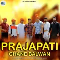 Prajapati Ghane Balwan