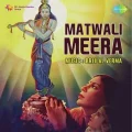 Mere To Girdhar Gopal Doosra Na Koi - Matwali Meera MP3 Song