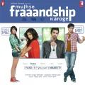 Chhoo Le (The Big Bang Mix) - Mujhse Fraaandship Karoge