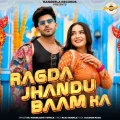Ragda Jhandu Baam Ka - Ashu Twinkle