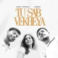 Tu Sab Vekheya - Garvit - Priyansh