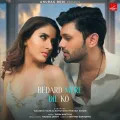 Bedard Mere Dil Ko - Jubin Nautiyal