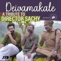 Deivamakale (A Tribute To Director Sachy)
