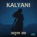 Kalyani - Anupam Roy