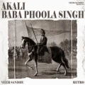 Akali Baba Phoola Singh - Veer Sandhu Mp3