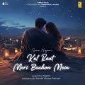 Kal Raat Meri Baahon Mein - Sonu Nigam