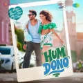 Hum Dono - Tu Meri Main Tera Main Tera Tu Meri Song Download Mp3 - Anvita Dutt Guptan, Shekhar Ravjiani, Shruti Pathak, Vishal Dadlani
