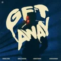 Get Away - Yuvraj Tung Song