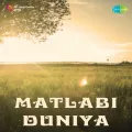 Kanto Mein Rehnewale - Matlabi Duniya