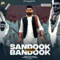 Sandook Main Bandook - Khasa Aala Chahar Latest Song Download