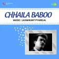 Dekhoji Behke Na Chaal - Chhaila Baboo