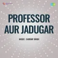 O Jaan - E - Jana Yeh Humne Mana - Professor Aur Jadugar