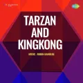 Ek Masoom Kali Jo Baharon Men Pali - Tarzan And Kingkong