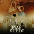 Pyar Kite Do - Akaal Mp3 Song Free Download