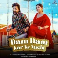 Dam Dam Kar Ke Nachi


 - Khushi Baliyan Mp3 Song Download Now