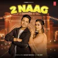 2 Naag - Harjeet Deewana