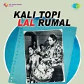 Oh Kali Topiwale Zara Naam To Bata - Kali Topi Lal Rumal