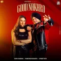 Good Nakhro - Gopii Sandhu Song Download