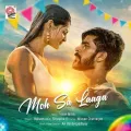 Moh Sa Laaga - Nakash Aziz