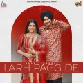 Larh Pagg De - Ekam Chanoli Mp3 Download Free