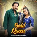 Gold Queen


 - Surender Romio Free Mp3 Song